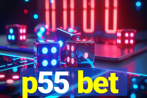 p55 bet